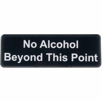 Tablecraft Sign "No Alcohol Beyond This Point" 3X9"; 144 Each; 1 Per Case - High Mart Wholesale